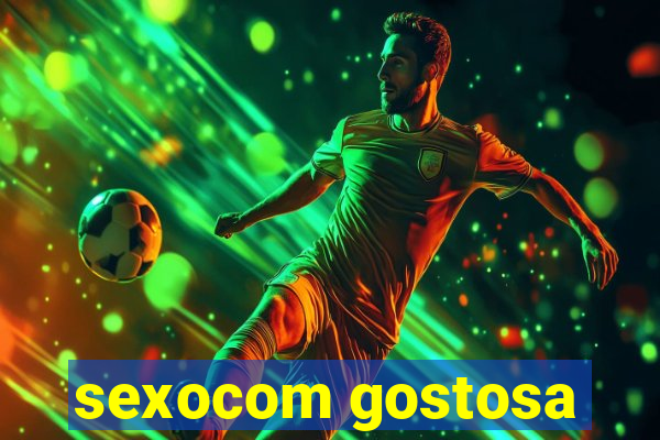 sexocom gostosa